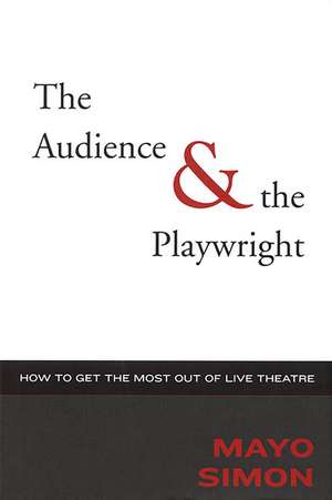The Audience & the Playwright de Mayo Simon