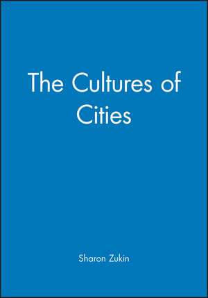 The Cultures of Cities de S Zukin