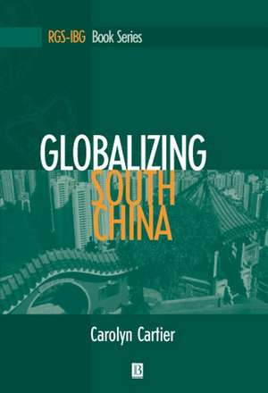 Globalizing South China de C Cartier