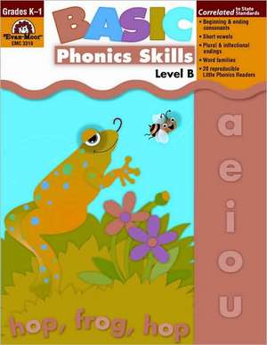 Basic Phonics Skills, Level B de Evan-Moor Educational Publishers