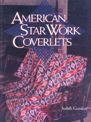 American Star Work Coverlets de Judith Gordon