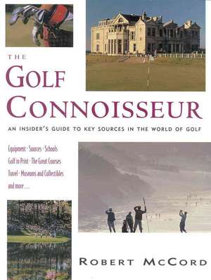 The Golf Connoisseur de Robert McCord