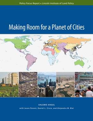 Making Room for a Planet of Cities de Shlomo Angel