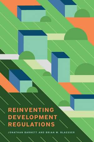 Reinventing Development Regulations de Jonathan Barnett