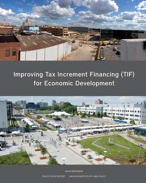 Improving Tax Increment Financing (TIF) for Economic Development de David Merriman