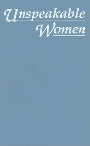 Unspeakable Women: Selected Short Stories Written by Italian Women During Fascism de Robin Pickering-Iazzi