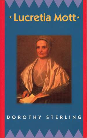 Lucretia Mott de Dorothy Sterling