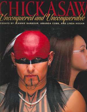 Chickasaw Unconquered & Unconquerable de Amanda Cobb