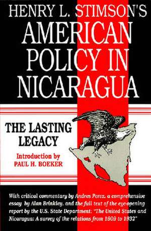 American Policy in Nicaragua de Henry L Stimson