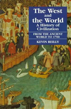 West and the World, Ancient World to 1700 de Kevin Reilly