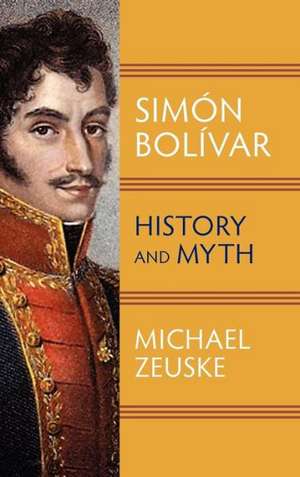 Simon Bolivar de Michael Zeuske