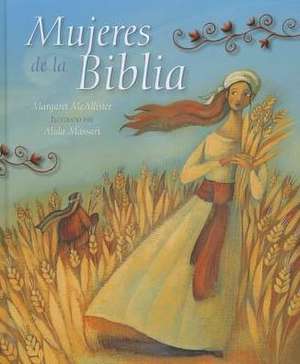 Mujeres de La Biblia (Women of the Bible) de Margaret McAllister