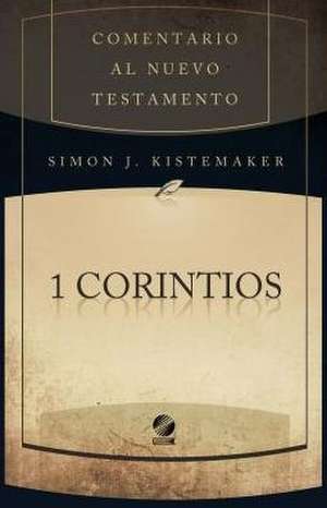 I Corintios de Simon J. Kistemaker