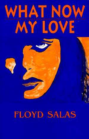 What Now My Love de Salas, Floyd