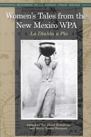 Women's Tales from the New Mexico Wpa: La Diabla a Pie de Tey Diana Rebolledo