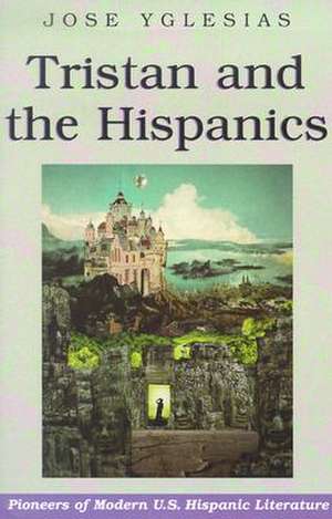 Tristan and the Hispanics de Jose Yglesias