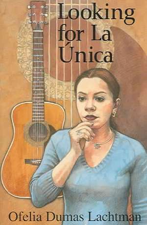 Looking for La Unica de Ofelia Dumas Lachtman