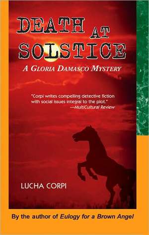 Death at Solstice: A Gloria Damasco Mystery de Lucha Corpi