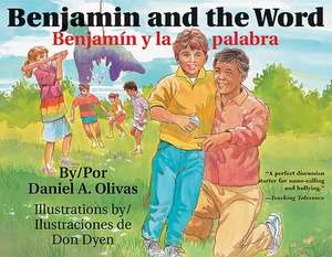 Benjamin and the Word / Benjamin y La Palabra de Daniel A. Olivas