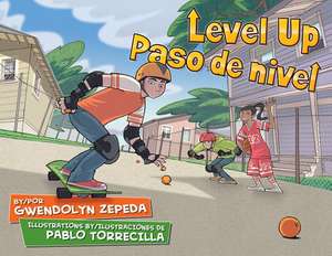 Level Up / Paso de Nivel de Gwendolyn Zepeda