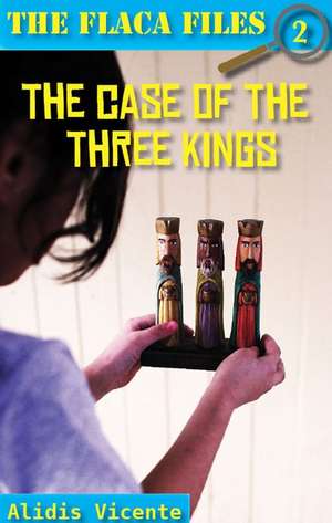 The Case of the Three Kings/El Caso de Los Reyes Magos de Alidis Vicente