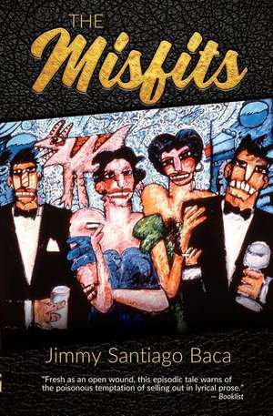 The Misfits de Jimmy Santiago Baca