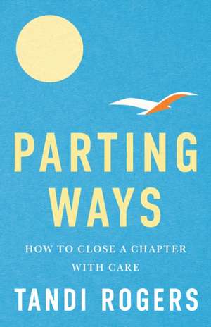 Parting Ways de Tandi Rogers