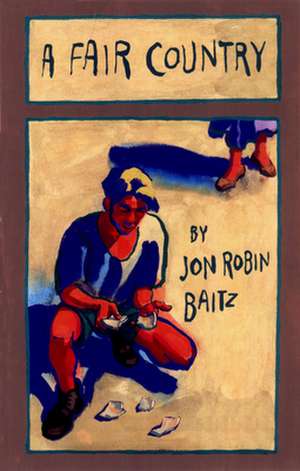 A Fair Country de Jon Robin Baitz