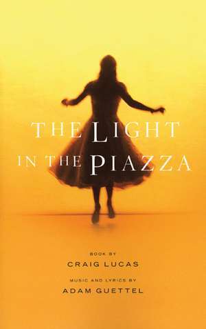 The Light in the Piazza de Craig Lucas