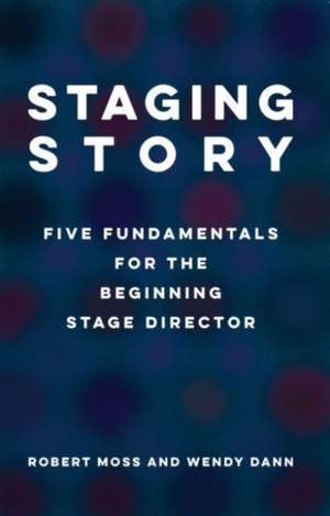 Staging Story de Robert Moss