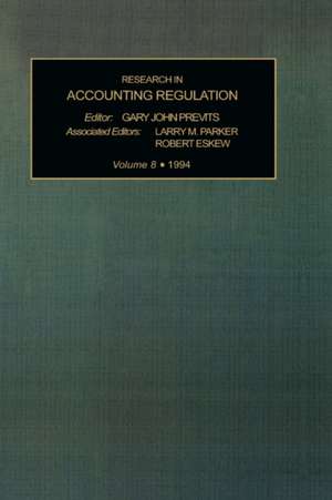 Research in Accounting Regulation Vol 8 1994 de Gary John Previts