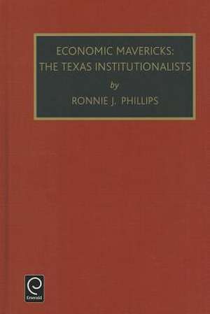 Political Economy and Public Policy – the Texas Institutionalists de Ronnie J. Phillips