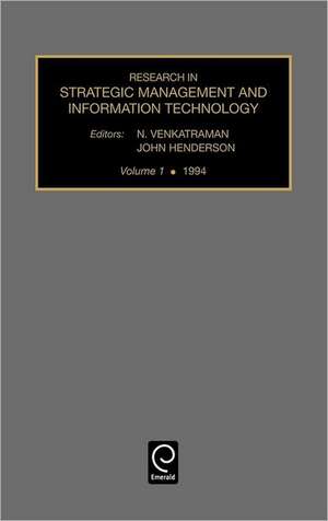 Research in Strategic Management and Information Technology de N. Venkatraman