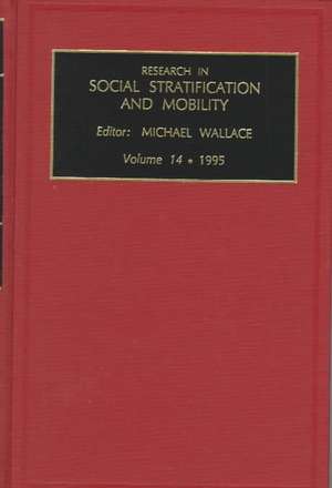 Research in Social Stratification and Mobility: Vol 14 de Althauser Robert Althauser