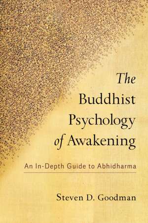 Goodman, S: Buddhist Psychology of Awakening de Steven Goodman