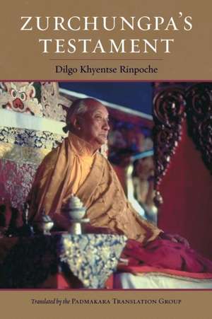 Zurchungpa's Testament de Dilgo Khyentse