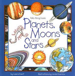 Planets, Moons, and Stars de Laura Evert