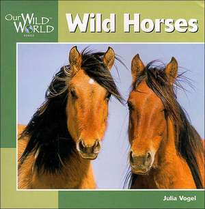 Wild Horses de Julia Vogel