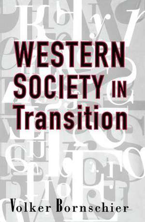 Western Society in Transition de Volker Bornschier