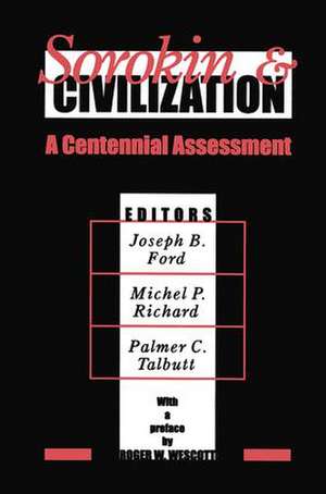 Sorokin and Civilization: A Centennial Assessment de Joseph B. Ford