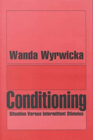 Conditioning: Situation Versus Intermittent Stimulus de Wanda Wyrwicka