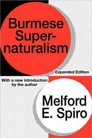 Burmese Supernaturalism de Melford E. Spiro