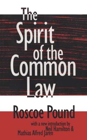 The Spirit of the Common Law de Roscoe Pound