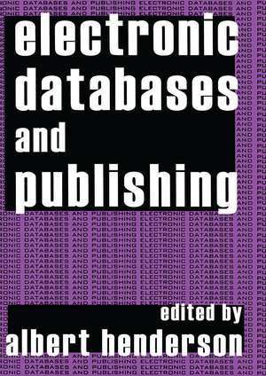 Electronic Databases and Publishing de Albert Henderson