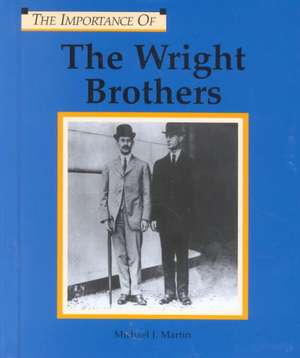 The Wright Brothers de Michael J. Martin