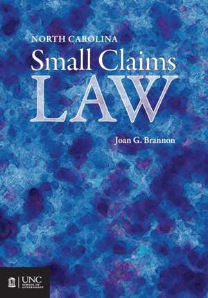 North Carolina Small Claims Law de Joan G. Brannon