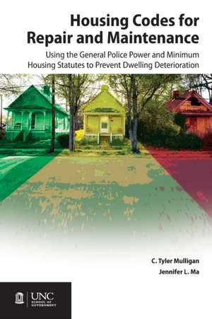 Housing Codes for Repair and Maintenance de C. Tyler Mulligan