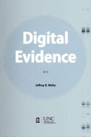 Digital Evidence de Jeffrey B. Welty