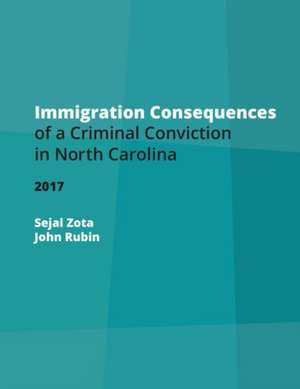 Rubin, J: Immigration Consequences of a Criminal Conviction de Sejal Zota