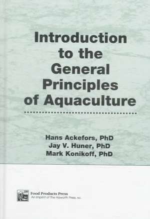 Introduction to the General Principles of Aquaculture de Hans Ackefors